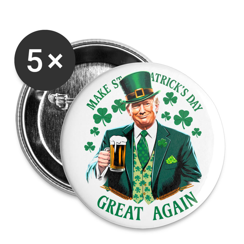 Make St. Patrick's Day Great Again Buttons large 2.2'' (5-pack) - white