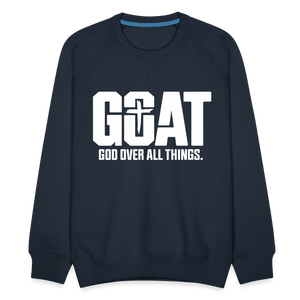 G.O.A.T God Over All Things Men’s Premium Sweatshirt - navy