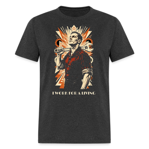 I Work for a Living Classic T-Shirt - heather black