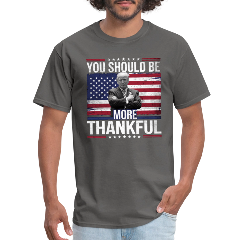 You should be more thankful Zelensky Unisex Classic T-Shirt - charcoal