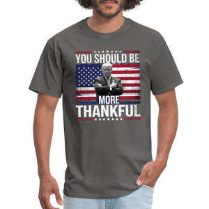 You should be more thankful Zelensky Unisex Classic T-Shirt - charcoal