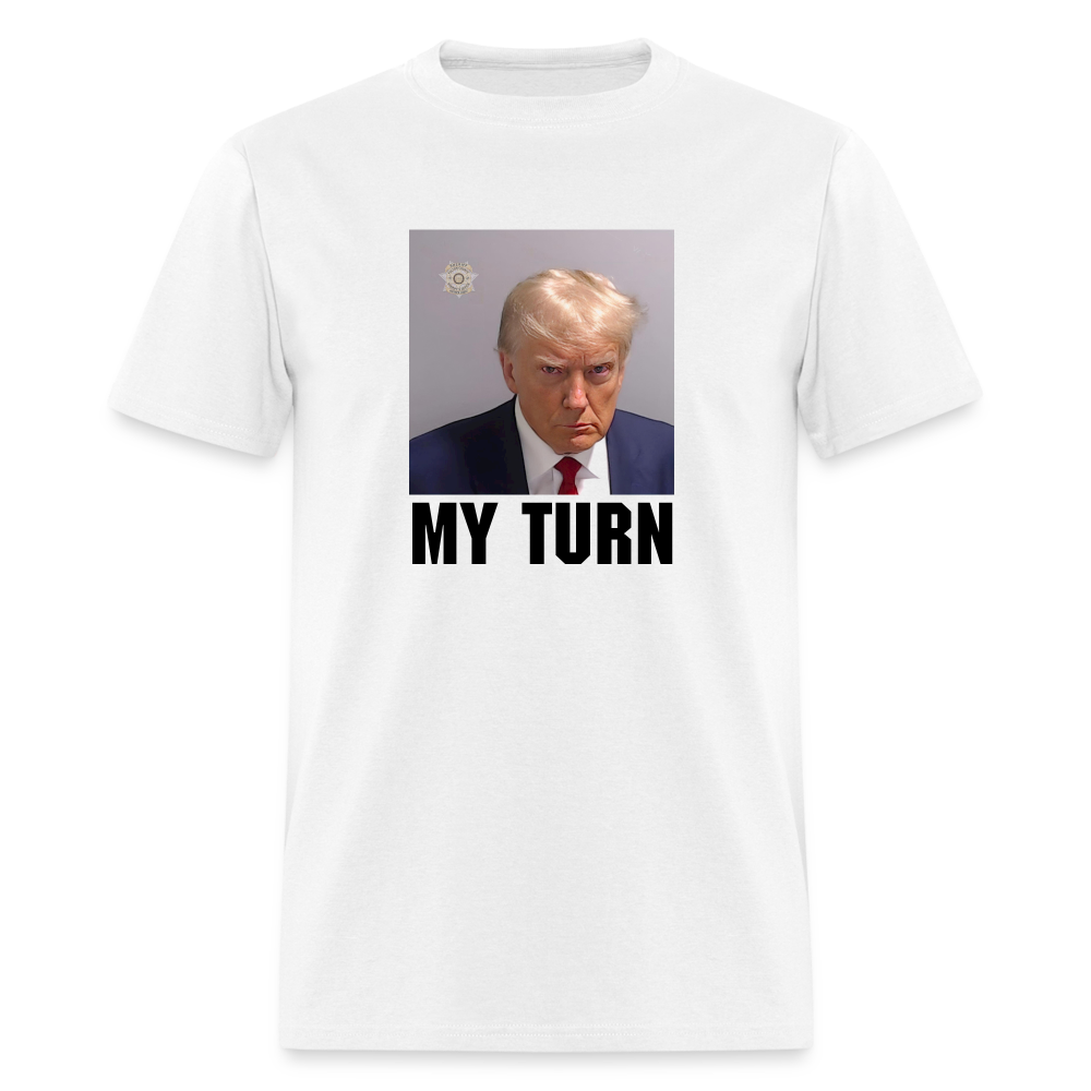 Trump Mugshot - My Turn Unisex Classic T-Shirt - white