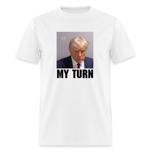 Trump Mugshot - My Turn Unisex Classic T-Shirt - white