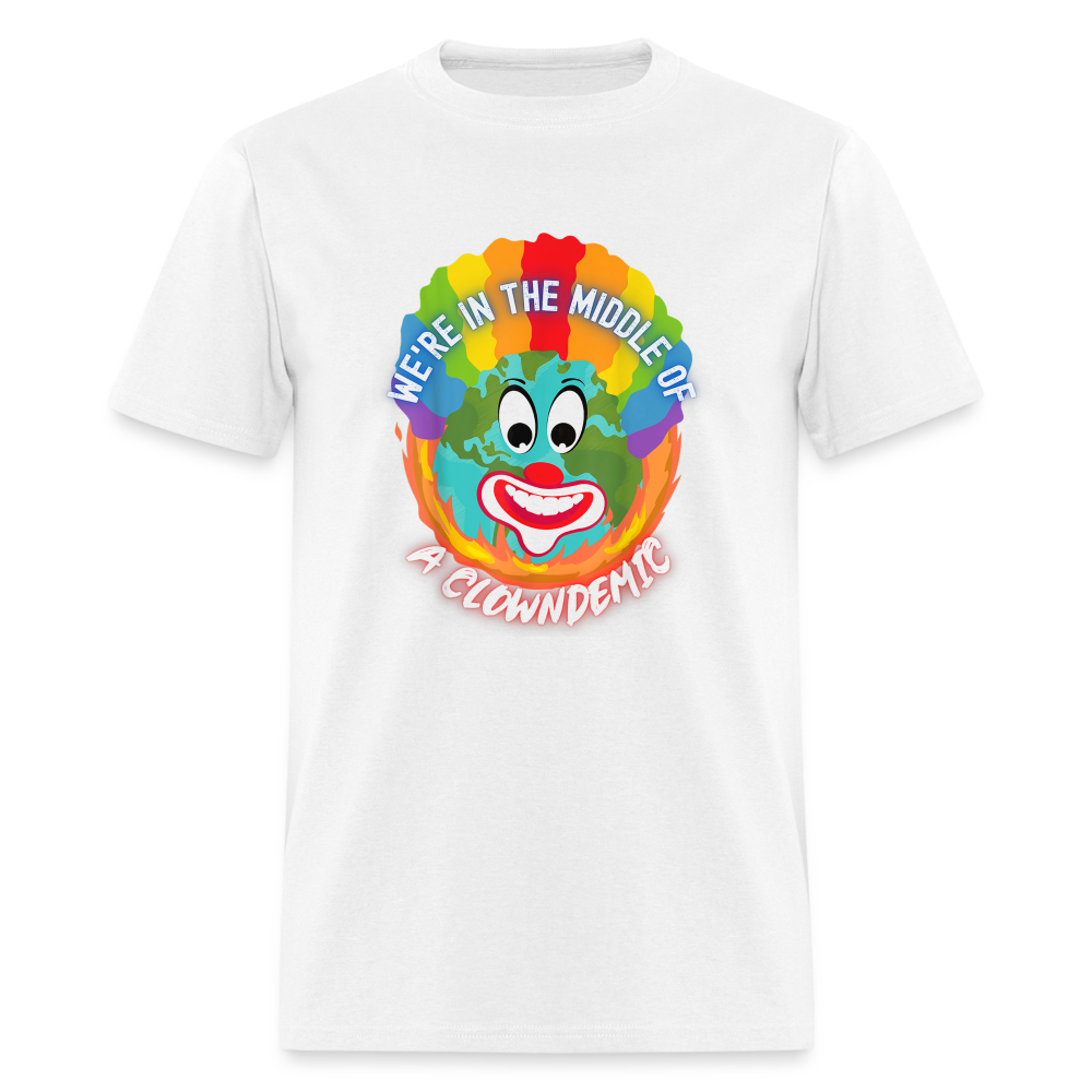 We're in the Middle of a Clowndemic Funny Classic T-Shirt - white