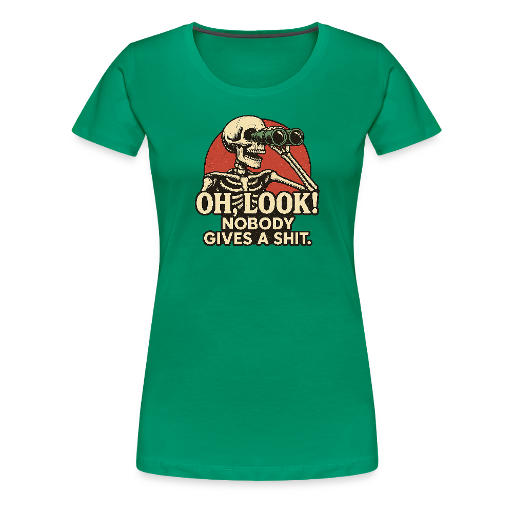 Oh Look Nobody Gives A Sh*t Women’s Premium T-Shirt - kelly green