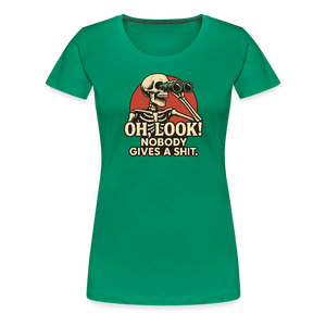 Oh Look Nobody Gives A Sh*t Women’s Premium T-Shirt - kelly green