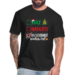 Nice, Naughty, or On a Government Watch List – Christmas Fitted Cotton/Poly T-Shirt by Next Level - black