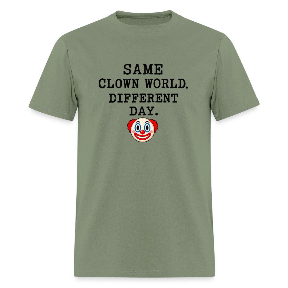 Same Clown World, Different Day Classic T-Shirt - military green