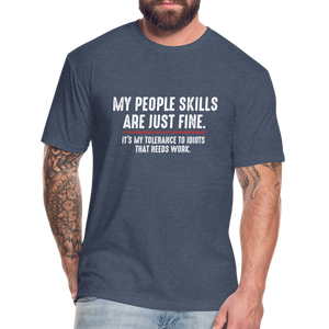 My People Skills Are Just Fine Funny Fitted Cotton/Poly T-Shirt by Next Level - heather navy