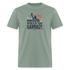 Proud Piece of Garbage Funny Classic T-Shirt - sage