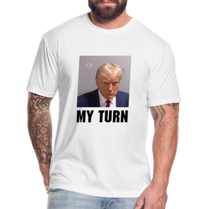 Trump Mugshot - My Turn Fitted Cotton/Poly T-Shirt by Next Level - white