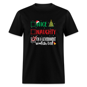 Nice, Naughty, or On a Government Watch List – Christmas T-Shirt Unisex Classic T-Shirt - black