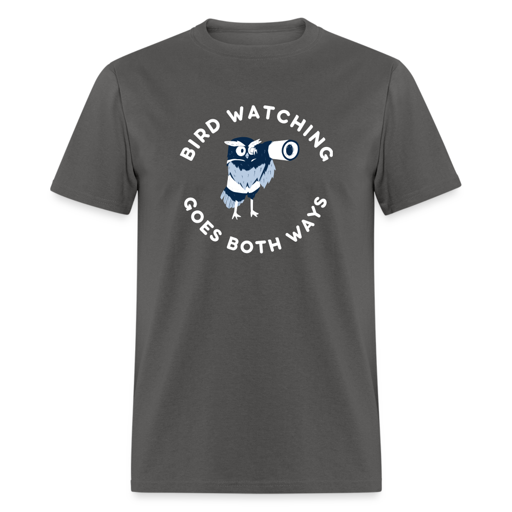 Bird Watching Goes Both Ways Classic T-Shirt - charcoal