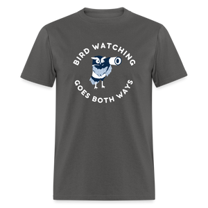 Bird Watching Goes Both Ways Classic T-Shirt - charcoal