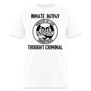 1984 book Inspired, Ministry of Love, Thought Police, Thought Criminal Classic T- Shirt - white