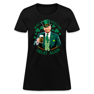 Make St. Patrick's Day Great Again Women's T-Shirt - black