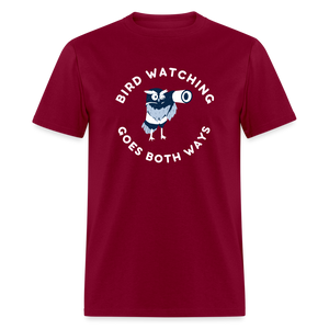 Bird Watching Goes Both Ways Classic T-Shirt - burgundy