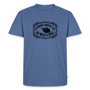 Go Milk a Bull Men's Premium T-Shirt - stone blue 