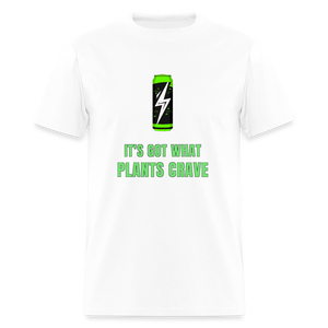 It’s Got What Plants Crave Classic T-Shirt - white