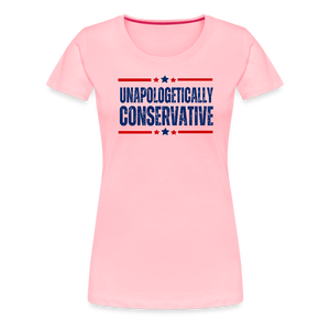 Unapologetically Conservative Women’s Premium T-Shirt - pink