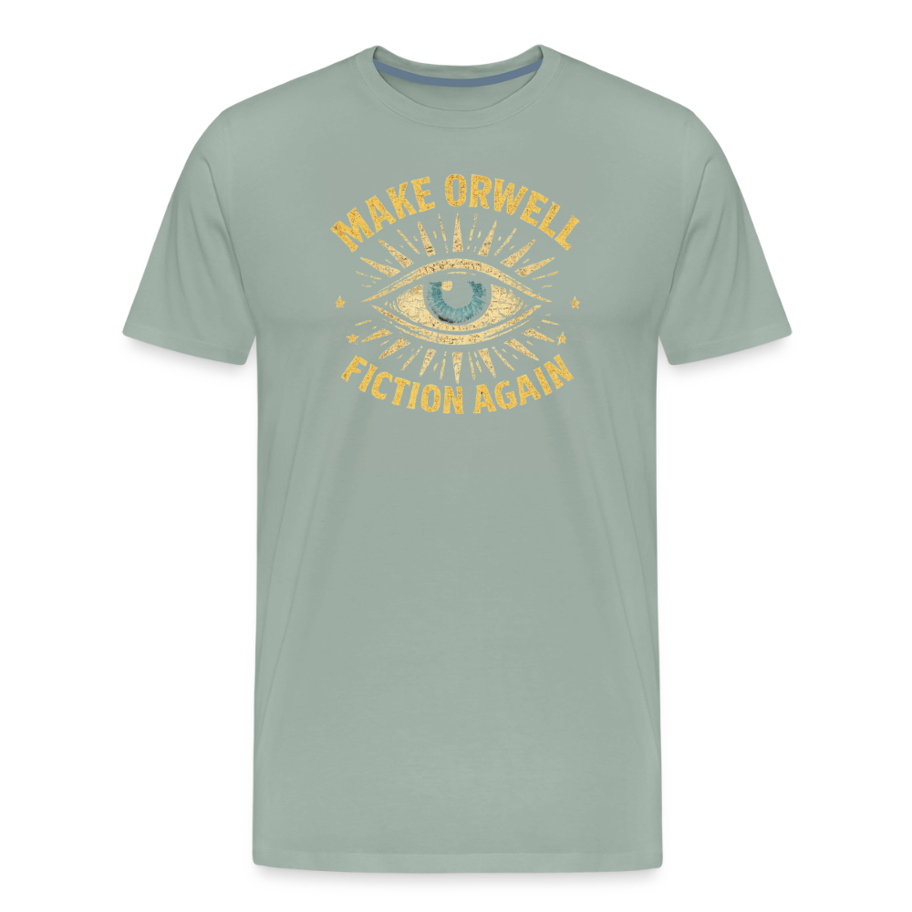 Make Orwell Fiction Again Men's Premium T-Shirt - steel green