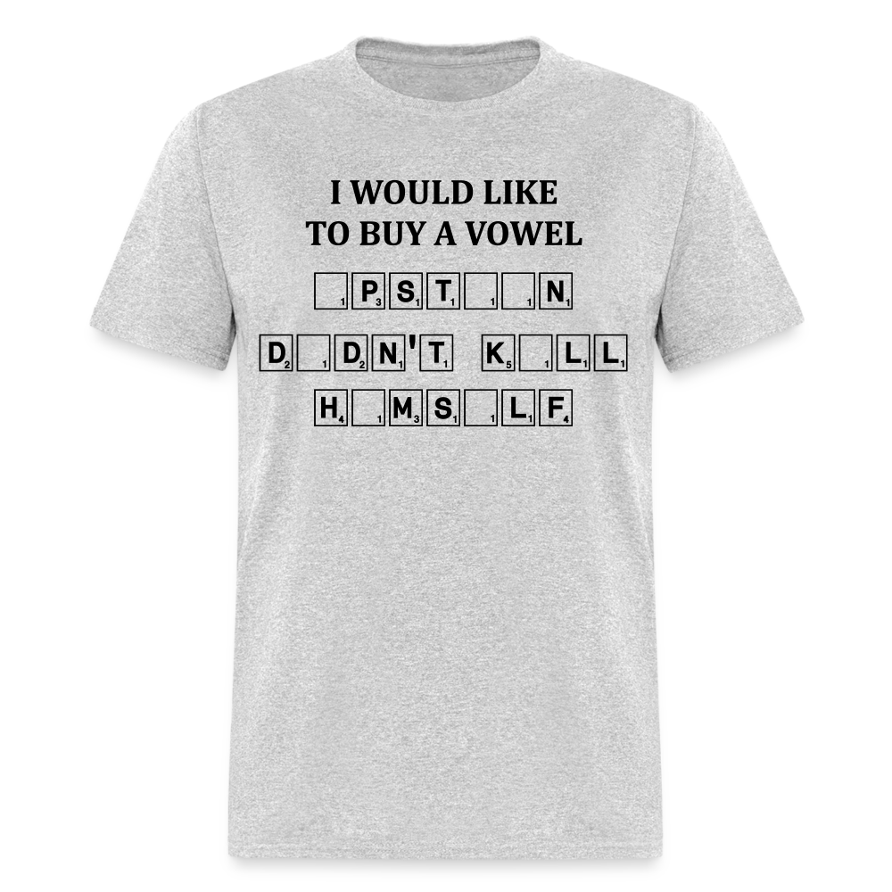 I would Like To Buy A Vowel  -  Epstein Didn't Kill Himself - Unisex Classic T-Shirt - heather gray