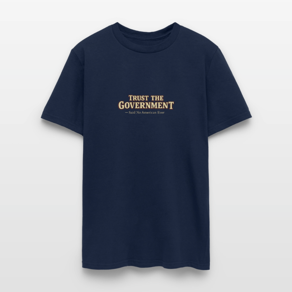 Trust The Government Men's T-Shirt - navy