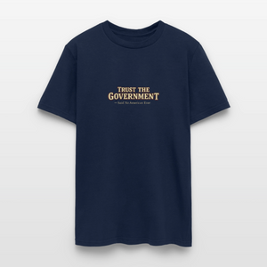 Trust The Government Men's T-Shirt - navy