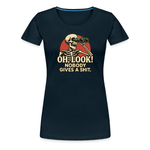 Oh Look Nobody Gives A Sh*t Women’s Premium T-Shirt - deep navy