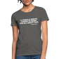 I Literally Wrote A Book To Warn You All About It - George Orwell Women's T-Shirt - charcoal