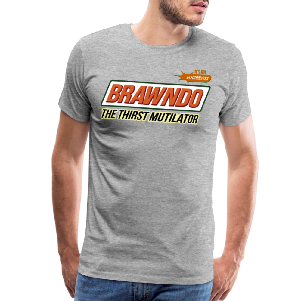 Brawndo - The Thirst Mutilator - It's Got Electrolytes Funny Men's Premium T-Shirt - heather gray