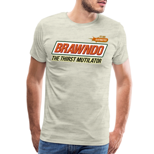 Brawndo - The Thirst Mutilator - It's Got Electrolytes Funny Men's Premium T-Shirt - heather oatmeal