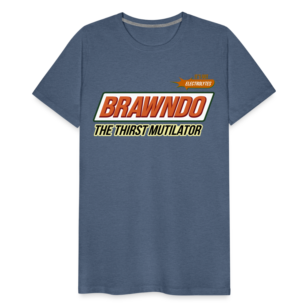 Brawndo - The Thirst Mutilator - It's Got Electrolytes Funny Men's Premium T-Shirt - heather blue