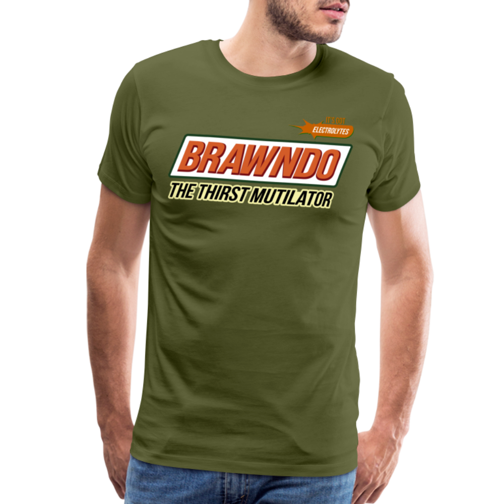 Brawndo - The Thirst Mutilator - It's Got Electrolytes Funny Men's Premium T-Shirt - olive green