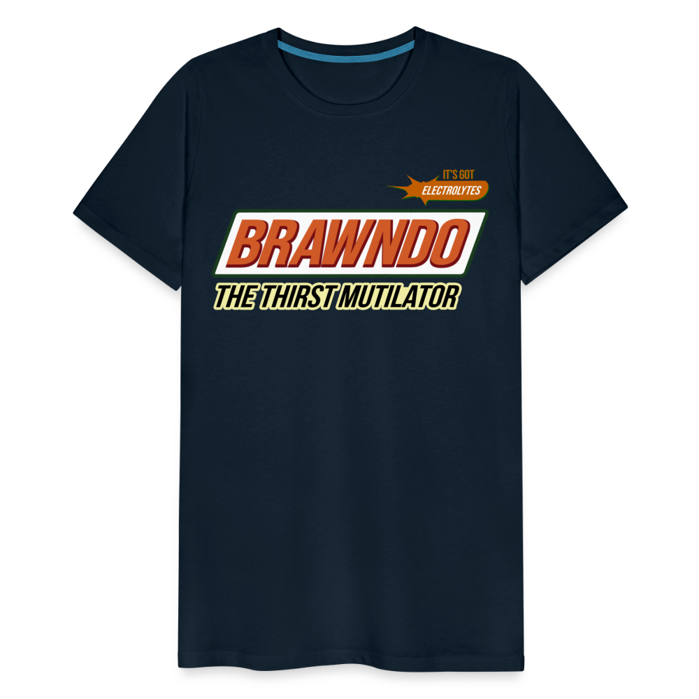 Brawndo - The Thirst Mutilator - It's Got Electrolytes Funny Men's Premium T-Shirt - deep navy