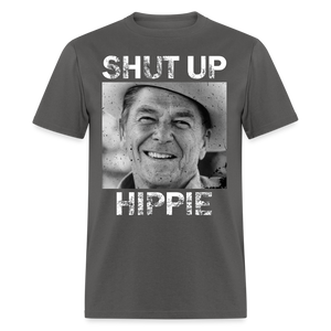 Shut Up Hippie Classic T-Shirt - charcoal