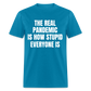 The Real Pandemic Is How Stupid Everyone Is Classic T-Shirt - turquoise