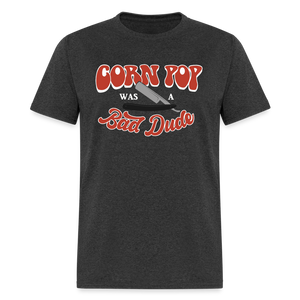 Corn Pop Was a Bad Dude Funny Biden Men's Classic T-Shirt - heather black