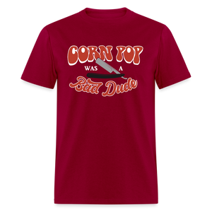 Corn Pop Was a Bad Dude Funny Biden Men's Classic T-Shirt - dark red