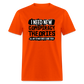 I Need New Conspiracy Theories - All My Other Ones Came True Classic T-Shirt - orange