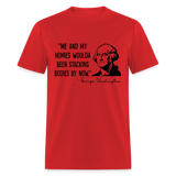 George Washington & His Homies Funny Classic T-Shirt - red