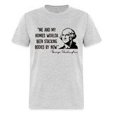 George Washington & His Homies Funny Classic T-Shirt - heather gray