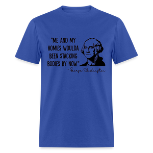 George Washington & His Homies Funny Classic T-Shirt - royal blue