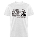 George Washington & His Homies Funny Classic T-Shirt - light heather gray