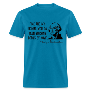 George Washington & His Homies Funny Classic T-Shirt - turquoise