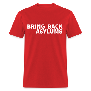 Bring Back Asylums Classic T-Shirt - red