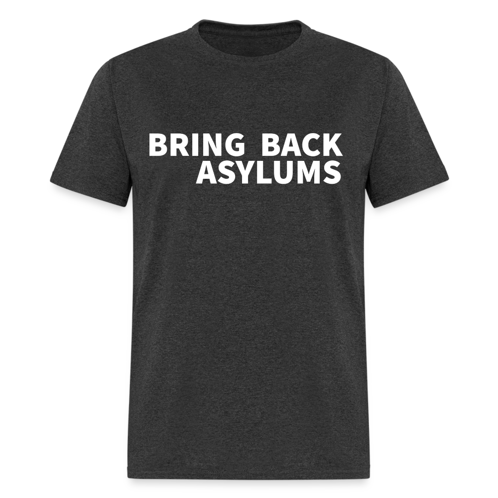 Bring Back Asylums Classic T-Shirt - heather black