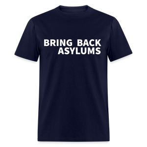 Bring Back Asylums Classic T-Shirt - navy