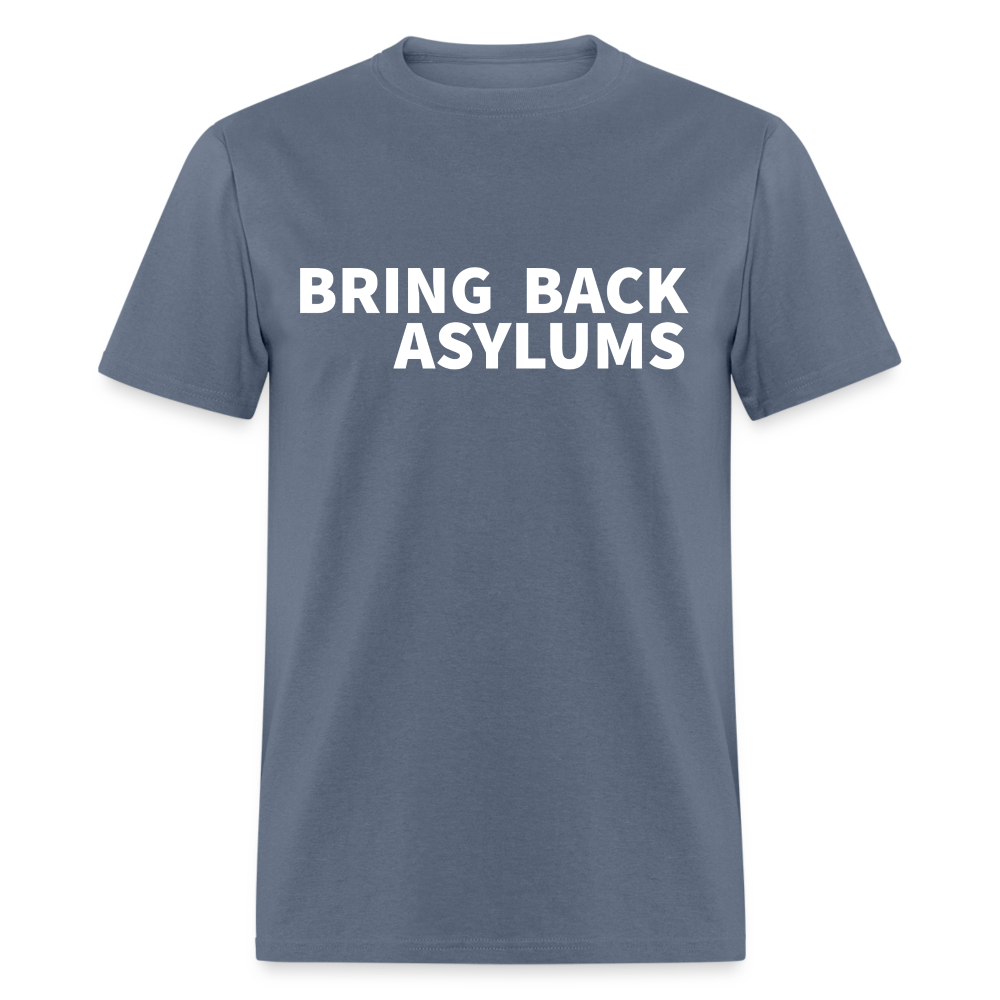 Bring Back Asylums Classic T-Shirt - denim