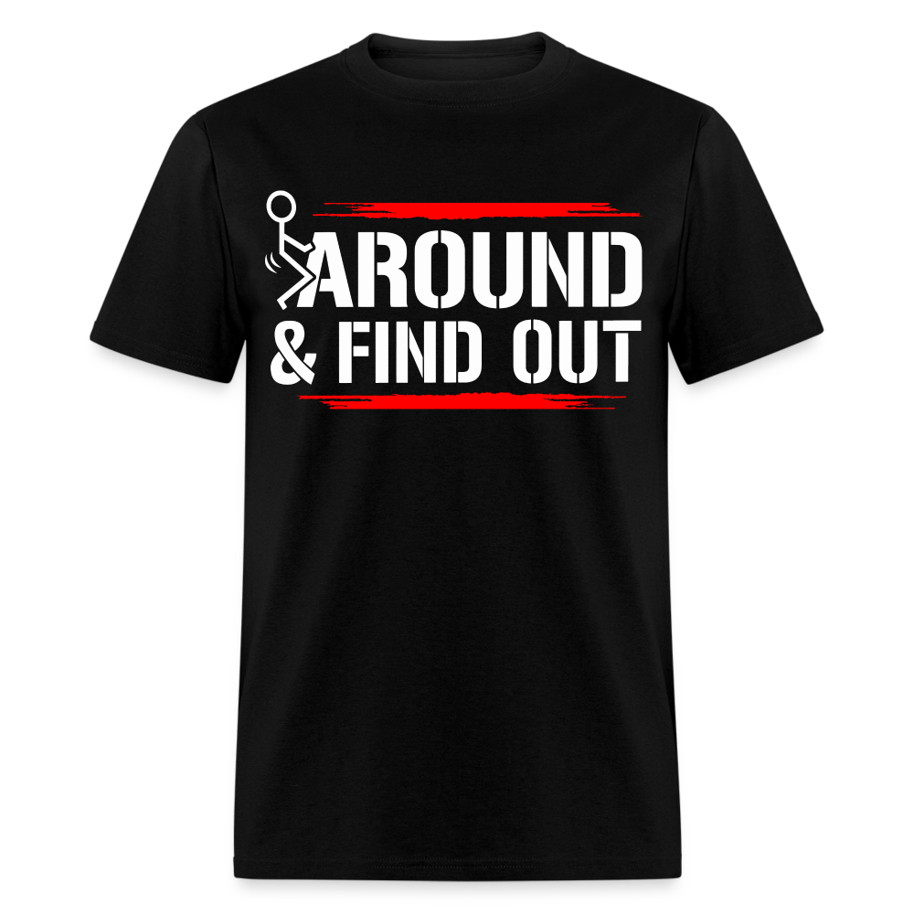 F@ck Around & Find Out Classic T-Shirt - black